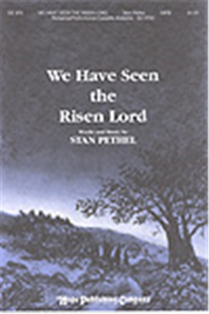 We Have Seen the Risen Lord