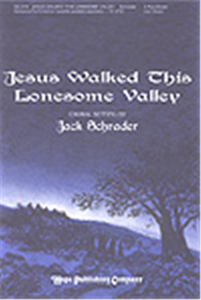 Jesus Walked This Lonesome Valley