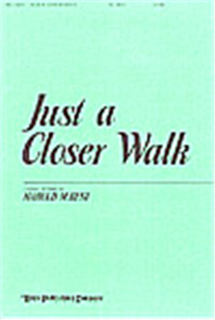 Just a Closer Walk