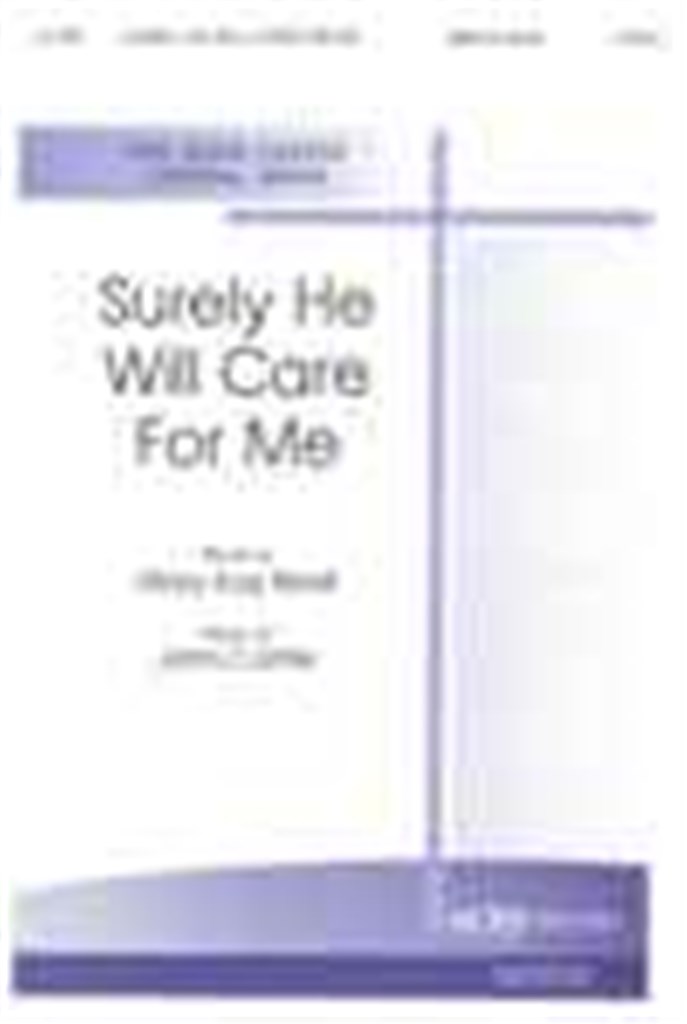Surely He Will Care for Me