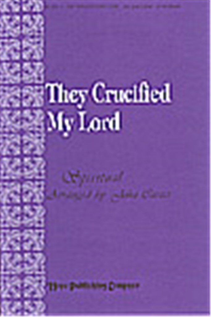 They Crucified My Lord