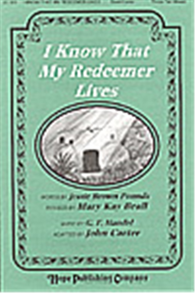 I Know That My Redeemer Lives