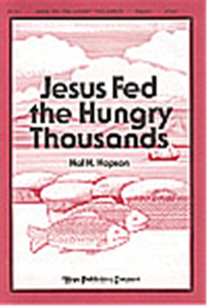 Jesus Fed the Hungry Thousands