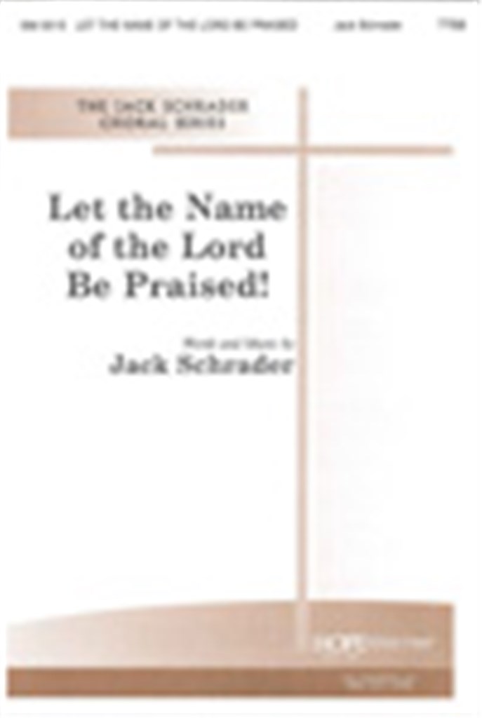 Let the Name of the Lord Be Praised!