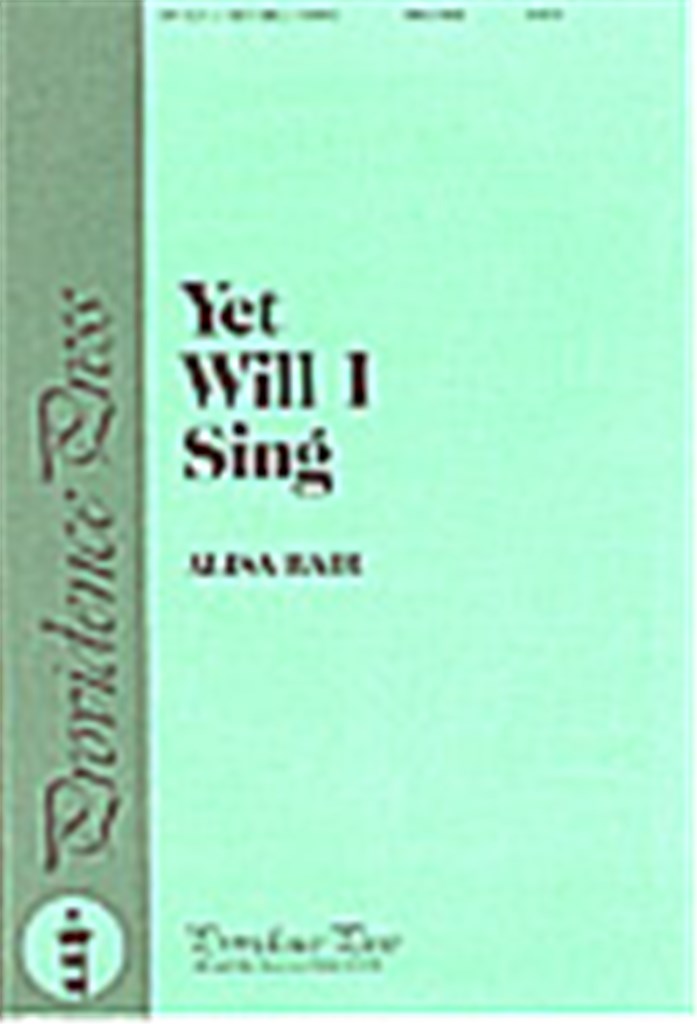Yet Will I Sing