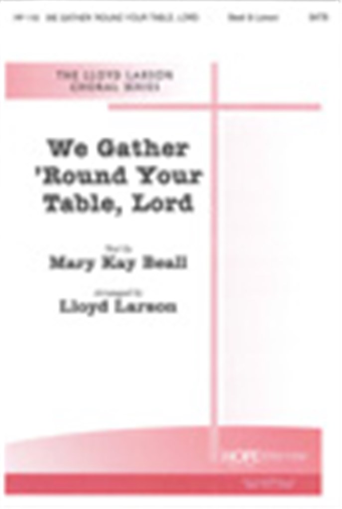We Gather 'Round Your Table, Lord