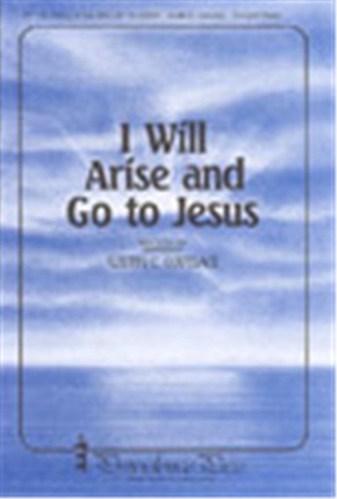I Will Arise and Go to Jesus