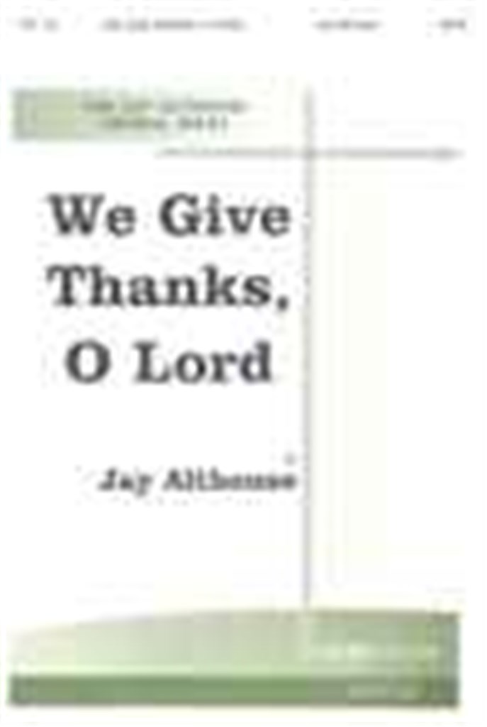 We Give Thanks, O Lord