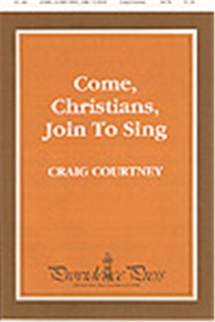 Come Christians, Join to Sing
