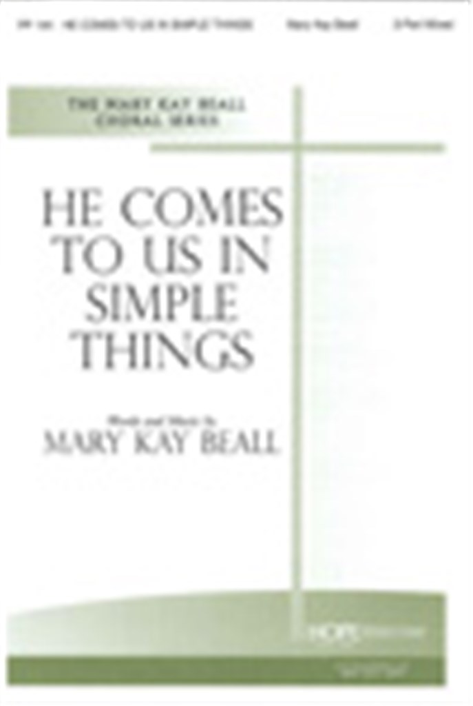 He Comes to Us In Simple Things
