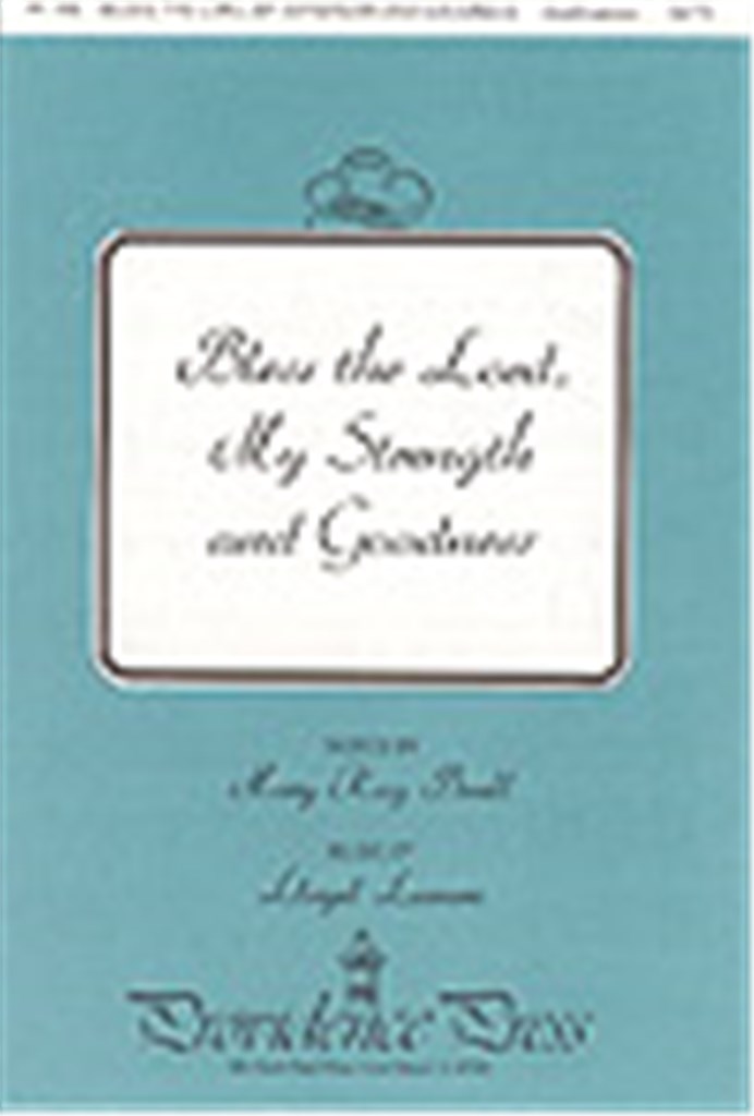 Bless the Lord, My Strength and Goodness