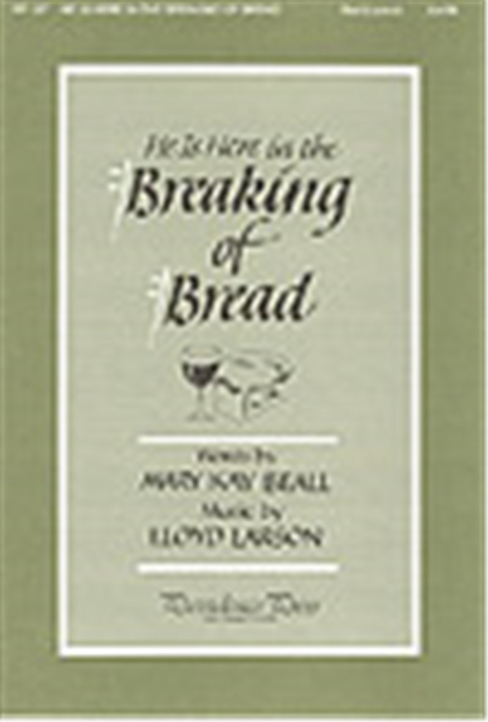 He is Here In the Breaking of Bread