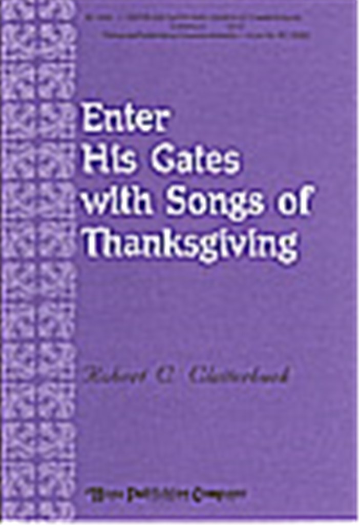 Enter His Gates with Songs of Thanksgiving