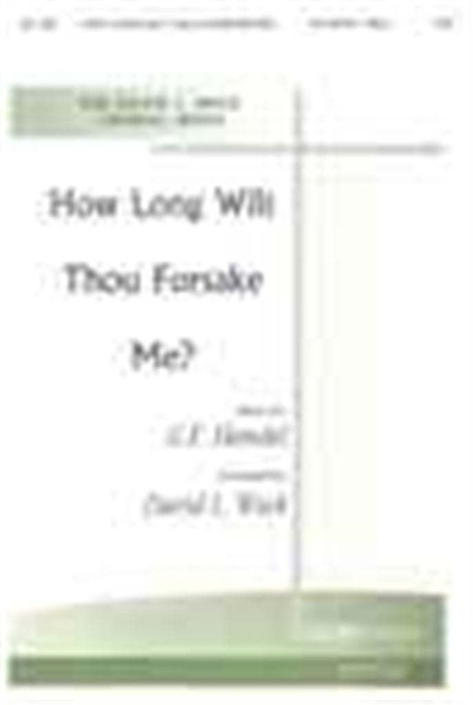 How Long Wilt Thou Forsake Me
