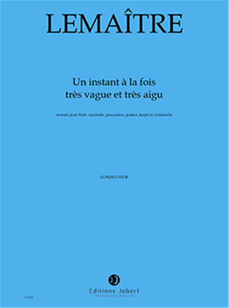 Un instant à la fois très vague et très aigu