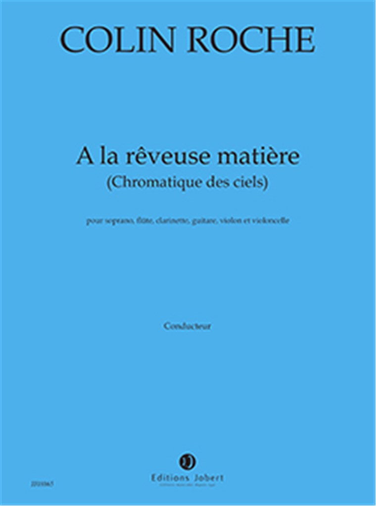 A la rêveuse matière (chromatique des ciels)
