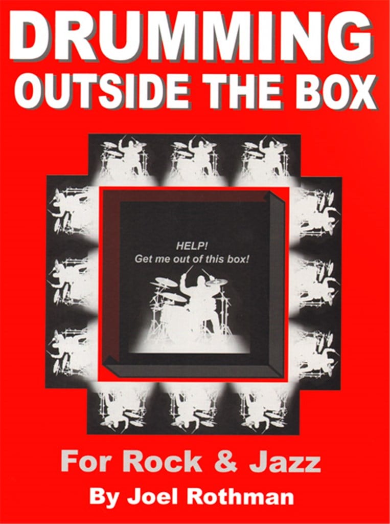 Drumming Outside The Box For Rock & Jazz Drums