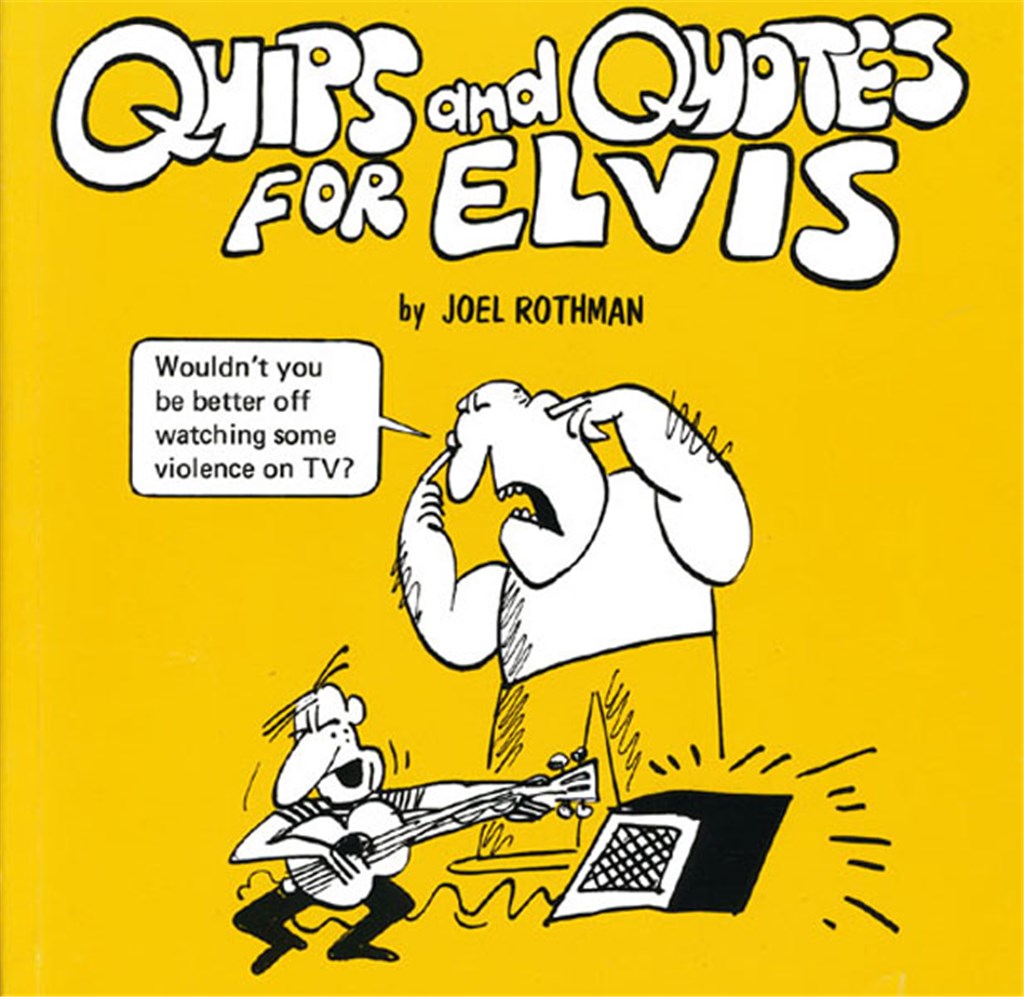 Quips And Quotes For Elvis