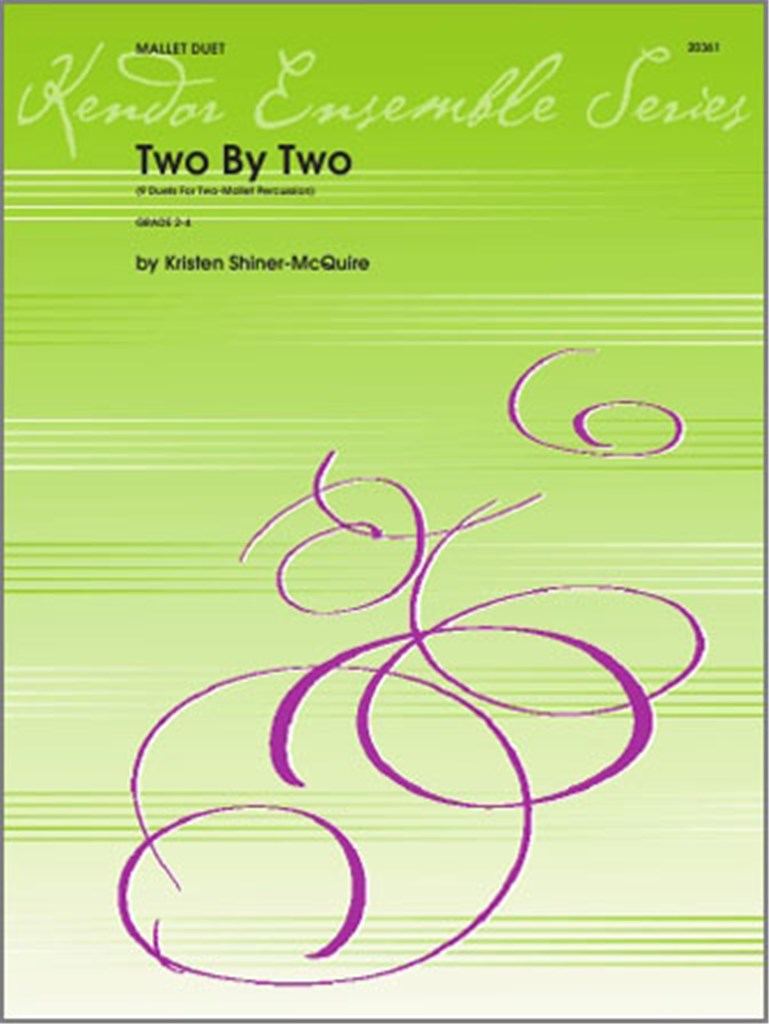 Two By Two (9 Duets For Two-Mallet Percussion)