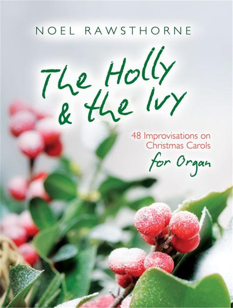 The Holly and The Ivy for Organ - Spiralbound