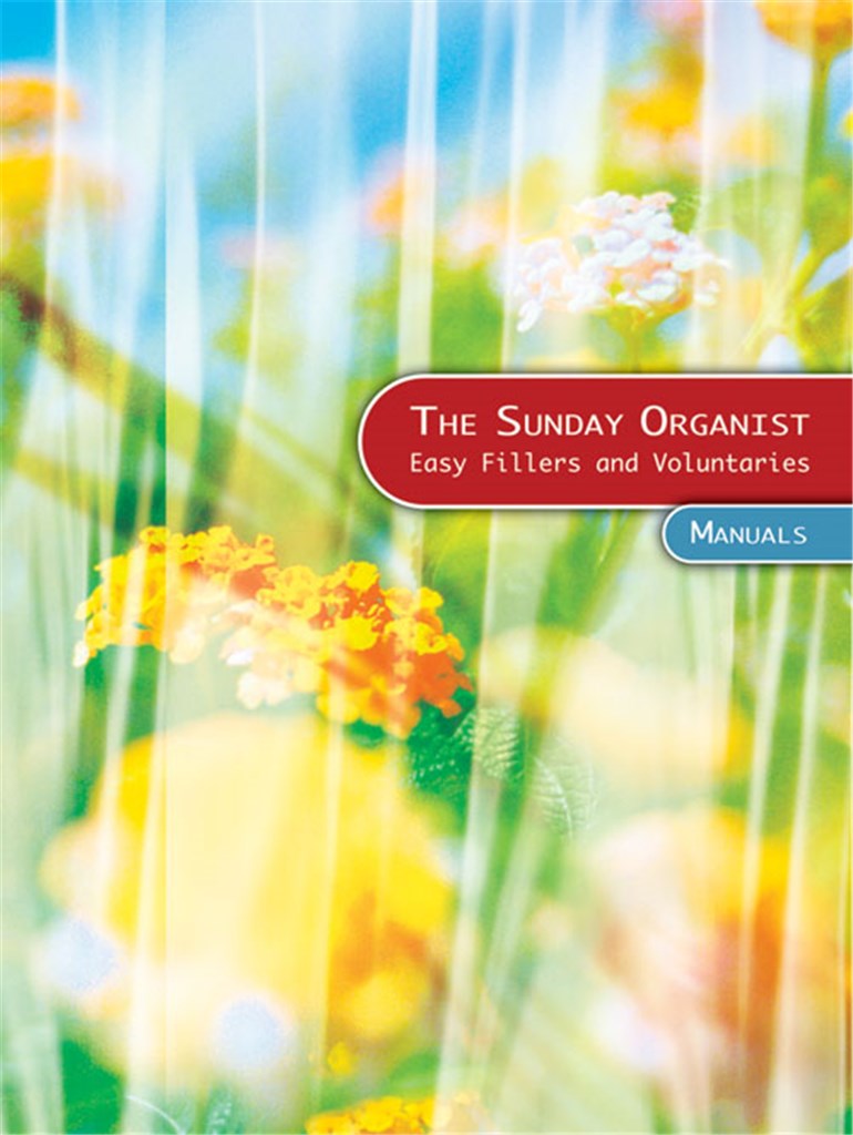 The Sunday Organist for Manuals