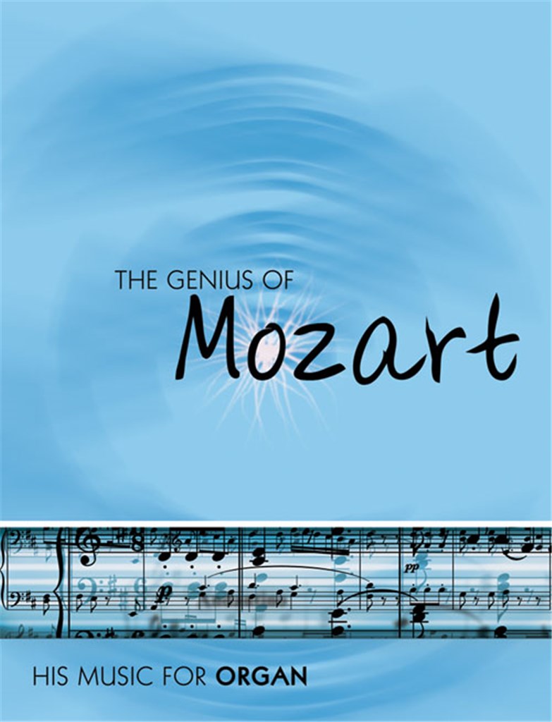 The Genius of Mozart - Organ