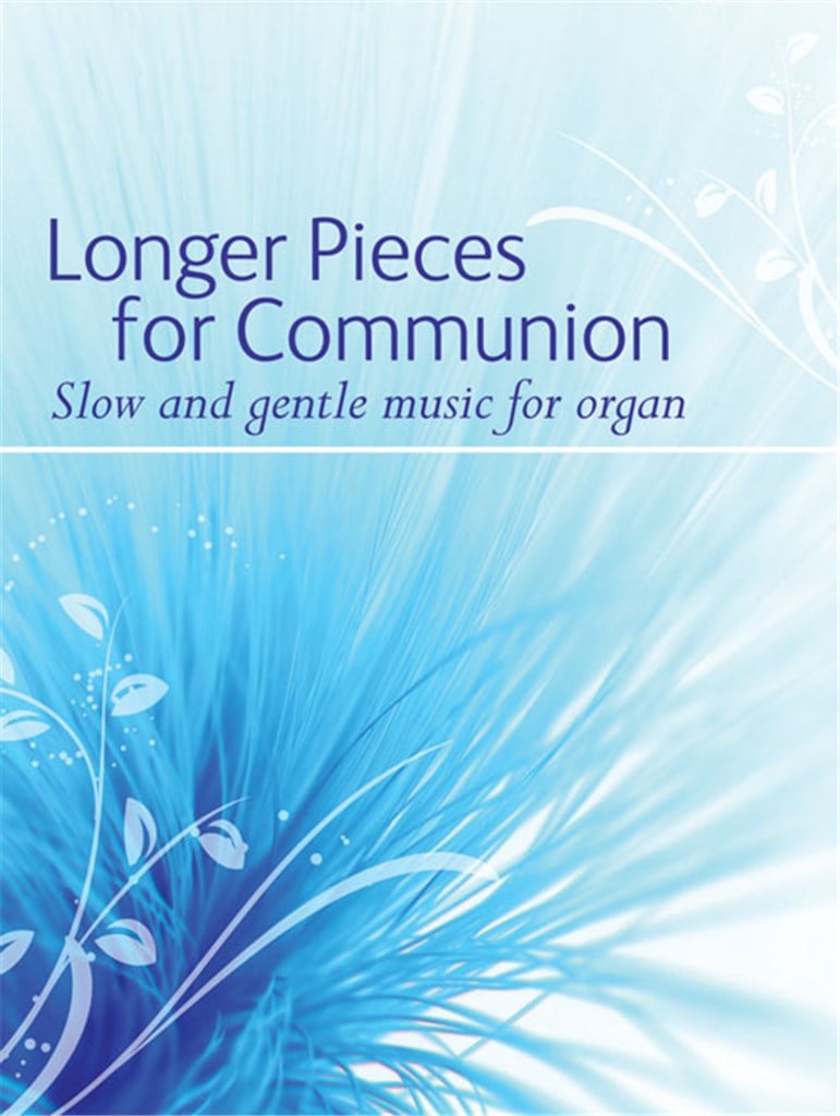 Longer Pieces for Communion