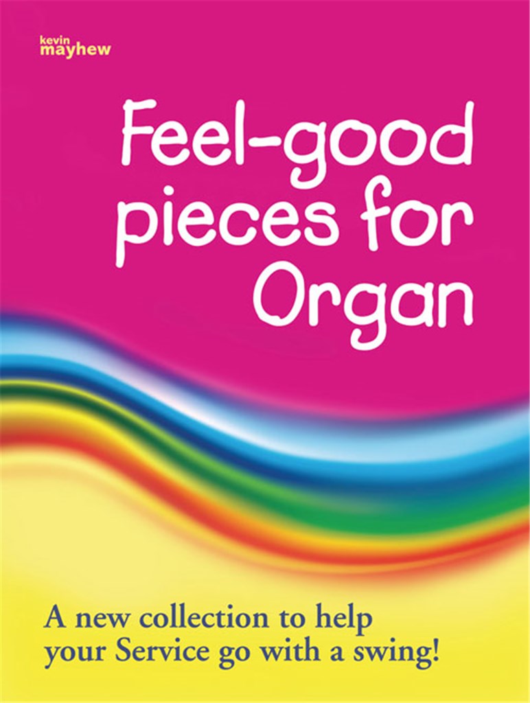 Feel-good Pieces for Organ