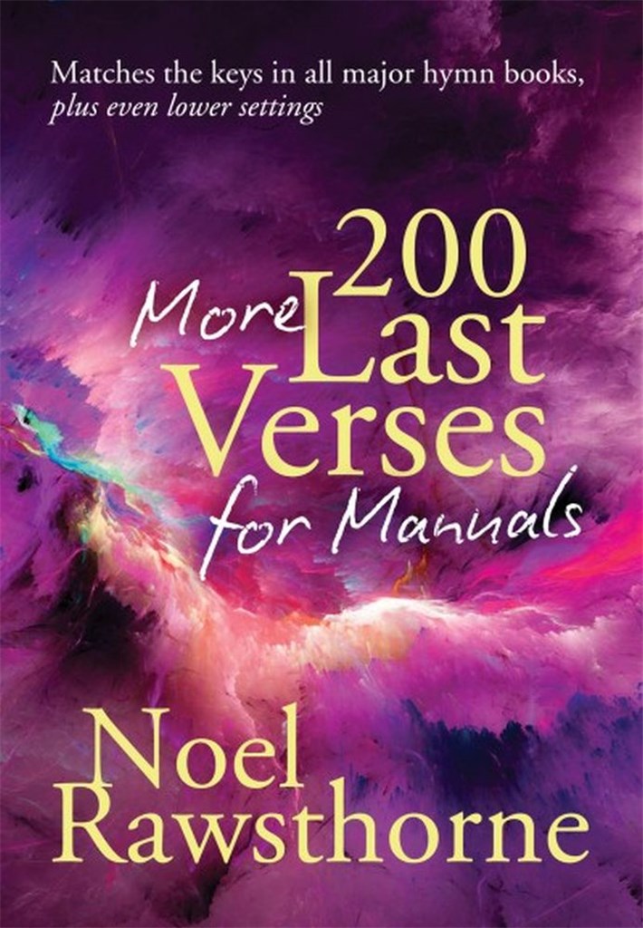 200 More Last Verses for Manuals (Rev. 2015)
