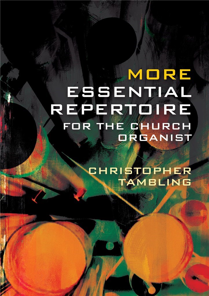 More Essential Repertoire For the Church Organist