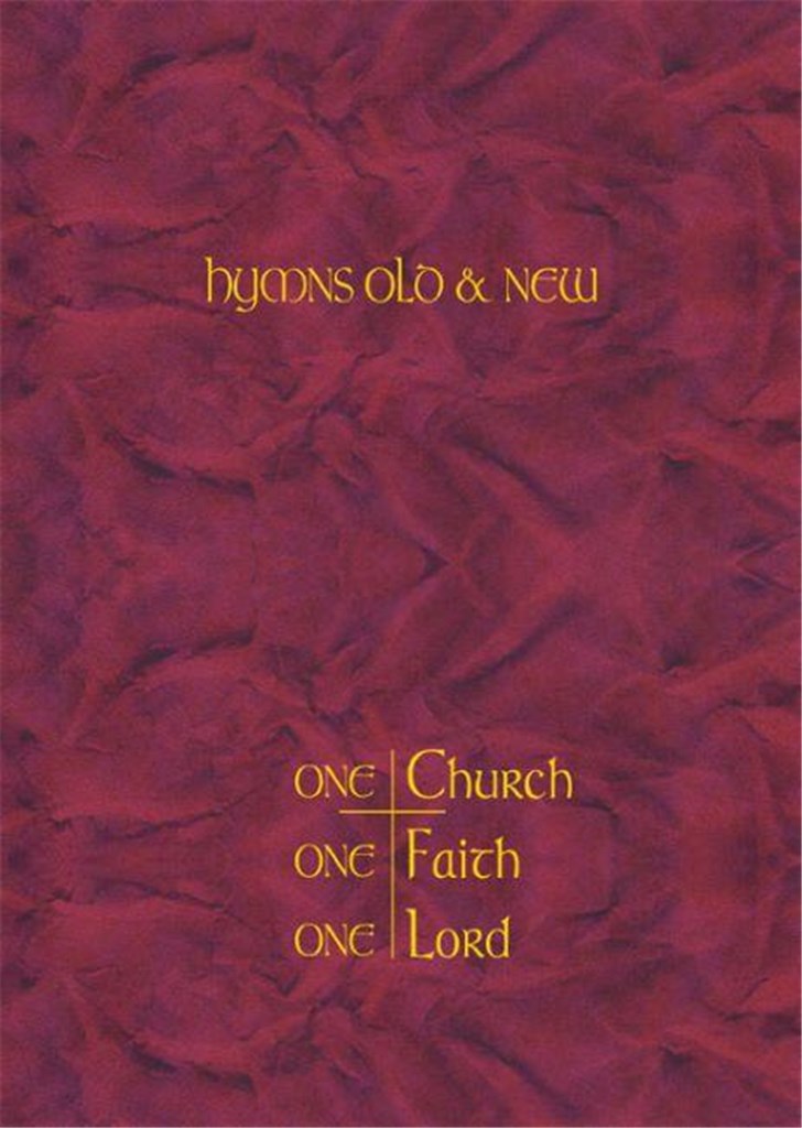 Hymns Old & New - One Church. One Faith. One Lord