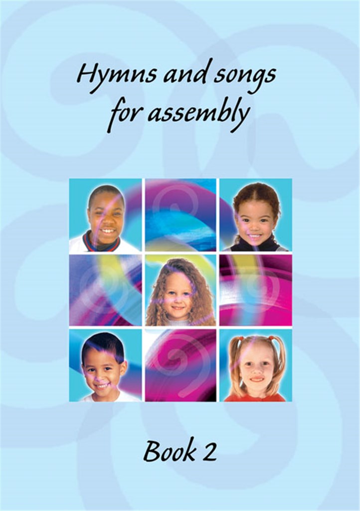 Hymns and Songs for Assembly 2