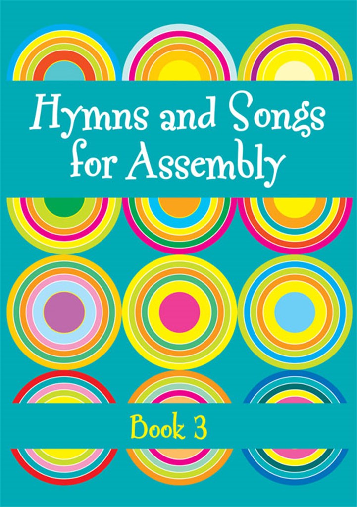 Hymns and Songs for Assembly 3
