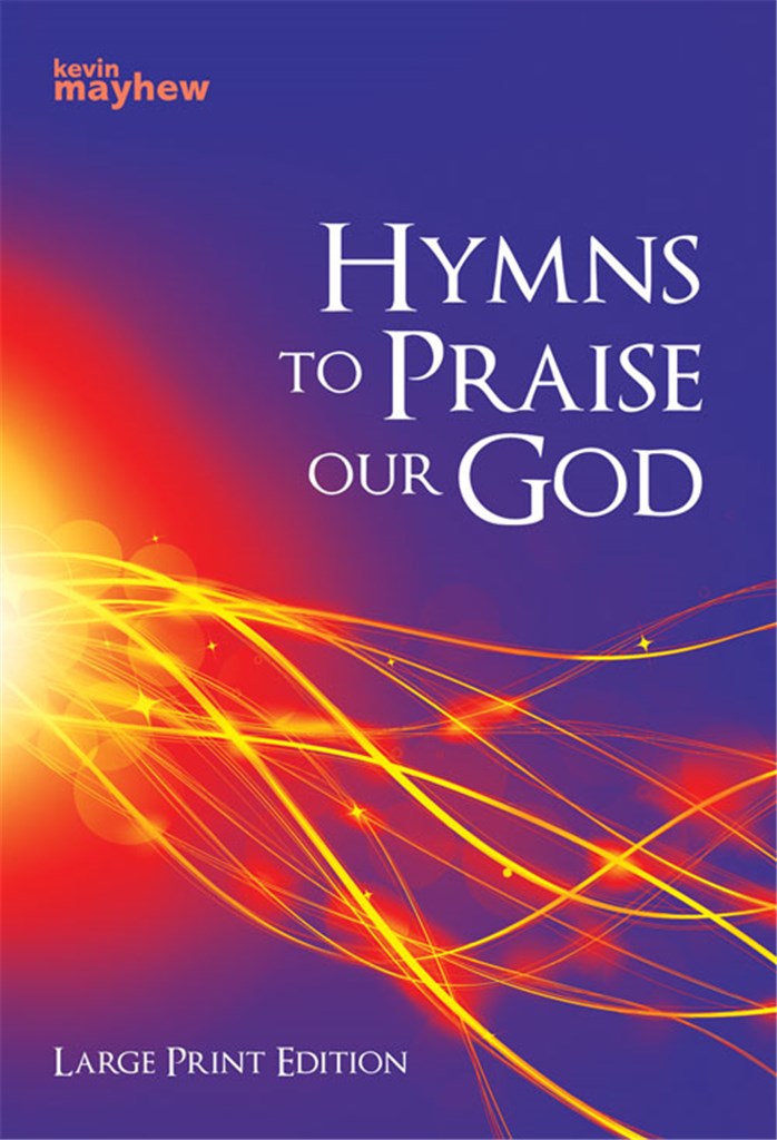 Hymns To Praise Our God Large Print Edition