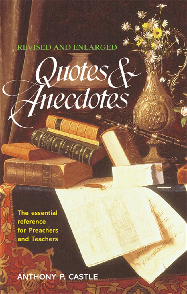 Quotes And Anecdotes Rev And Enl