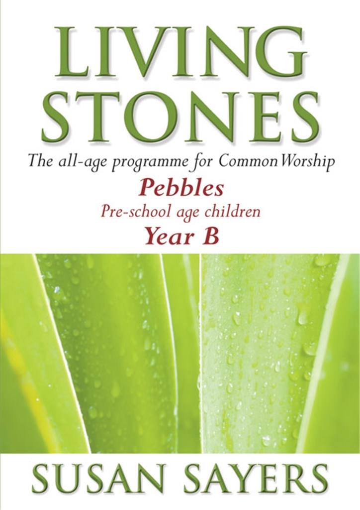 Living Stones - Pebbles Year B