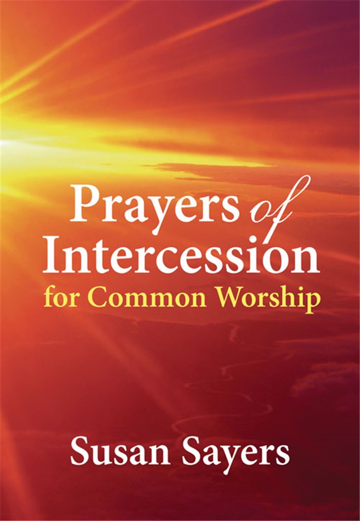 Prayers of Intercession for Common Worship