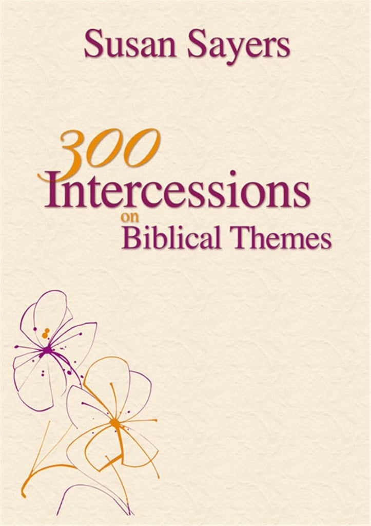 300 Intercessions on Biblical Themes