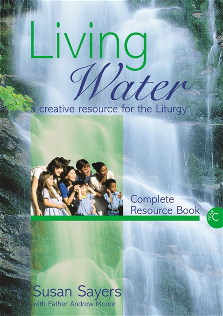 Living Water - Complete Resource Book Year C