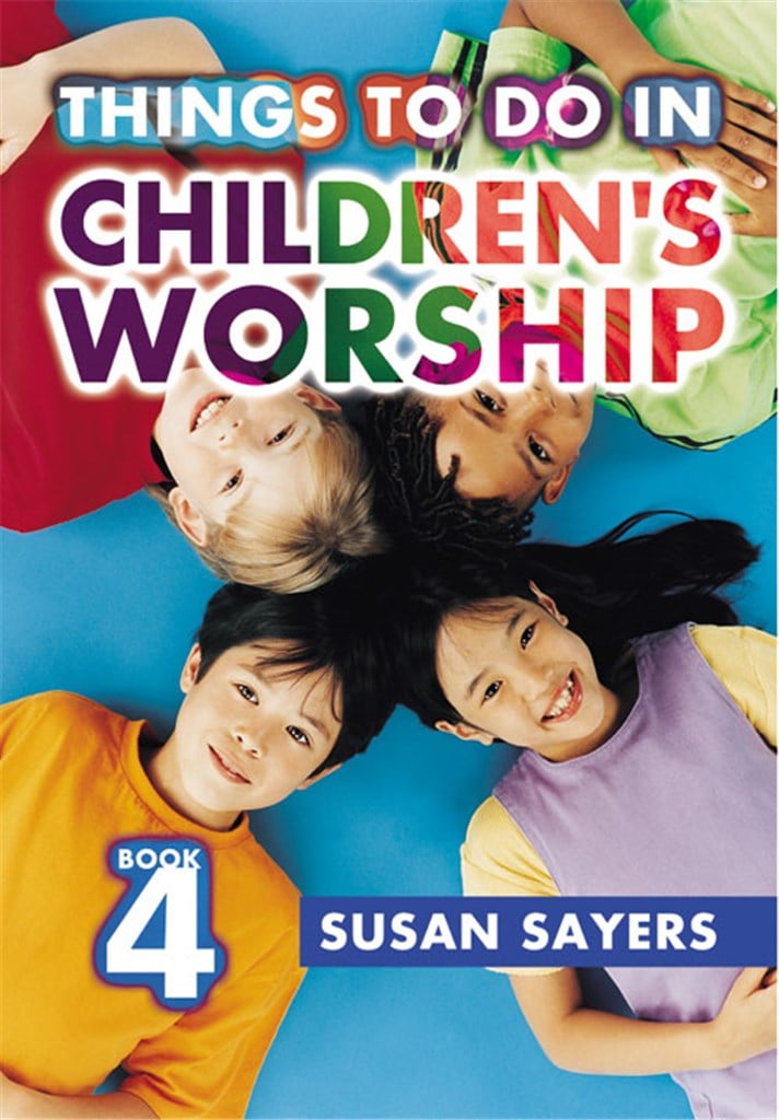 Things To Do in Children's Worship 4