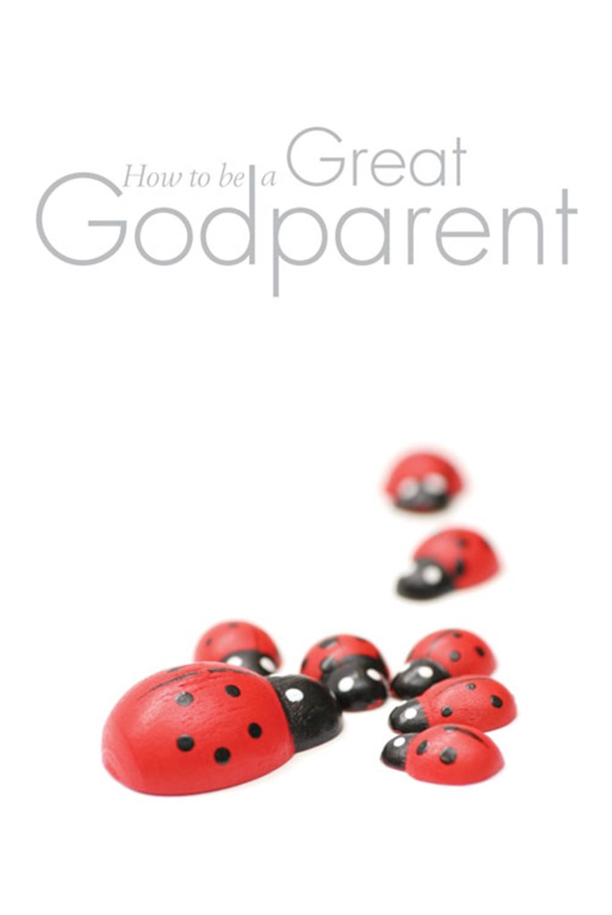 How to Be A Great Godparent
