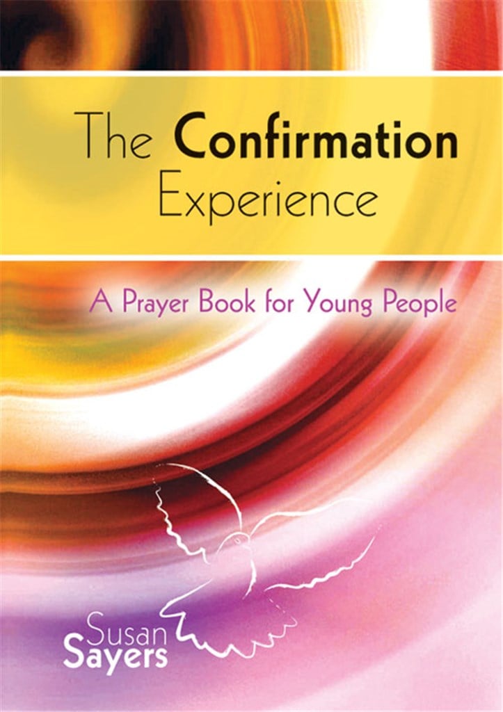 The Confirmation Experience - 11-18 Prayer Book