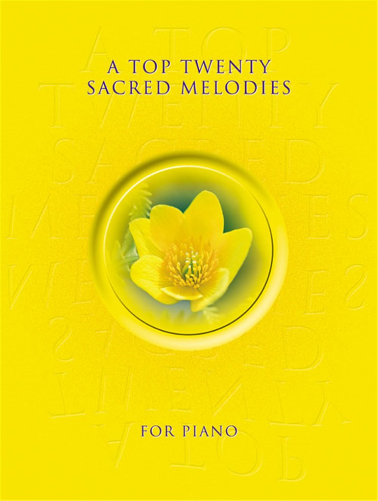 Top Twenty Sacred Melodies For Piano