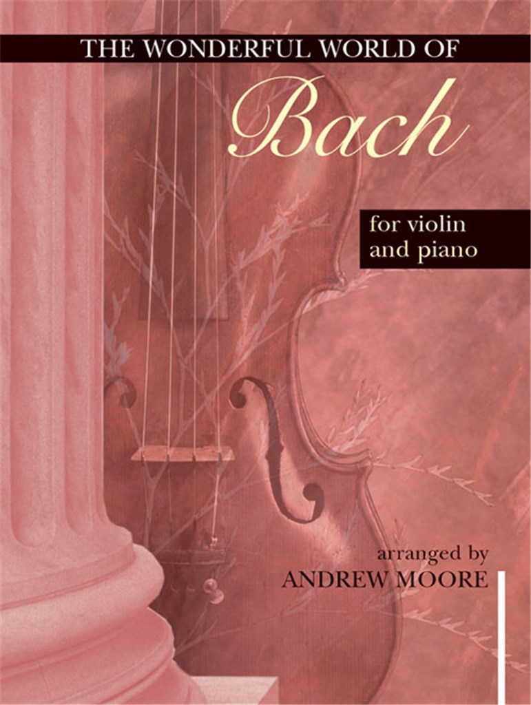 Wonderful World of Bach for Violin and Piano