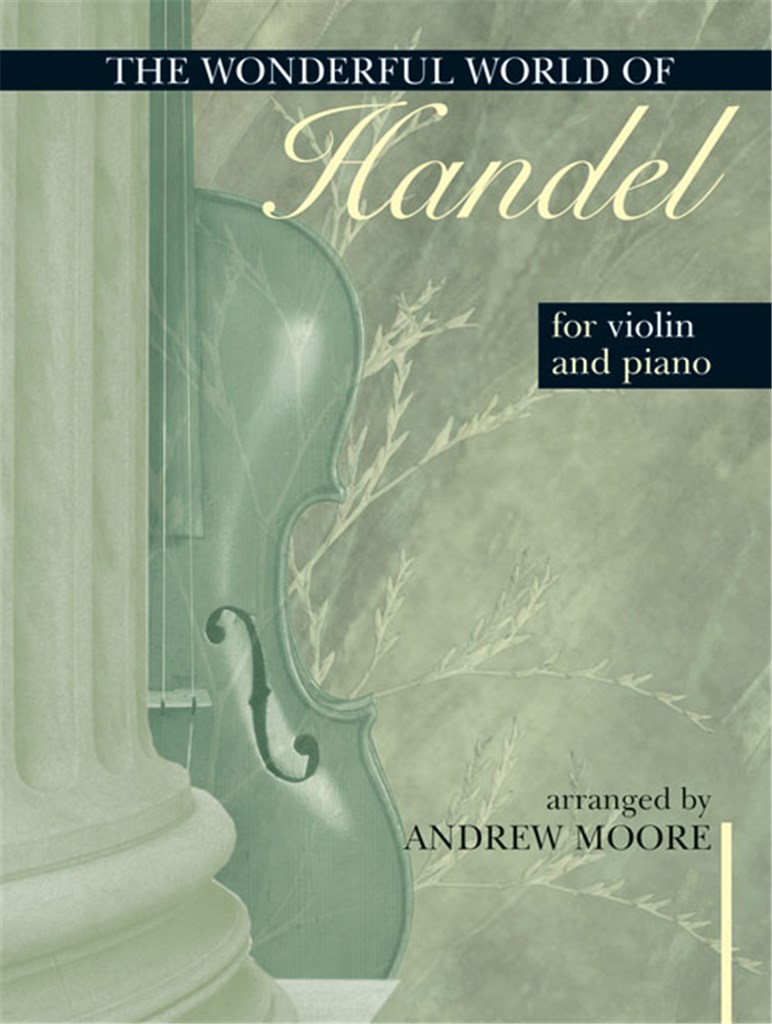 Wonderful World of Handel for Violin and Piano