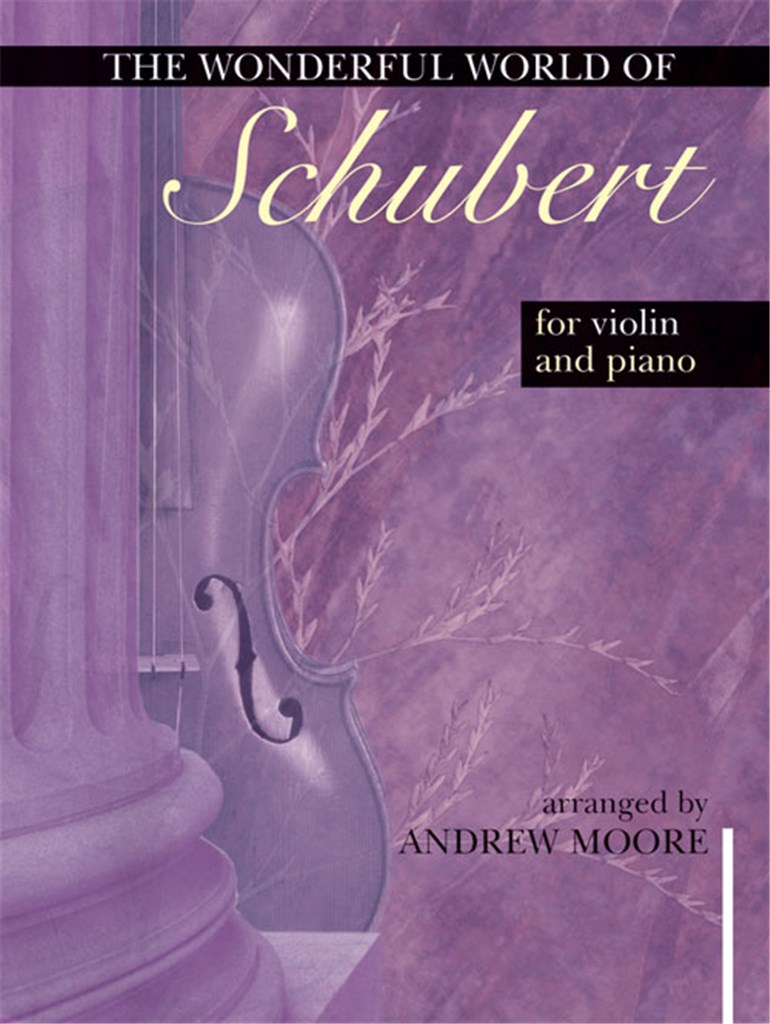 Wonderful World of Schubert for Violin and Piano