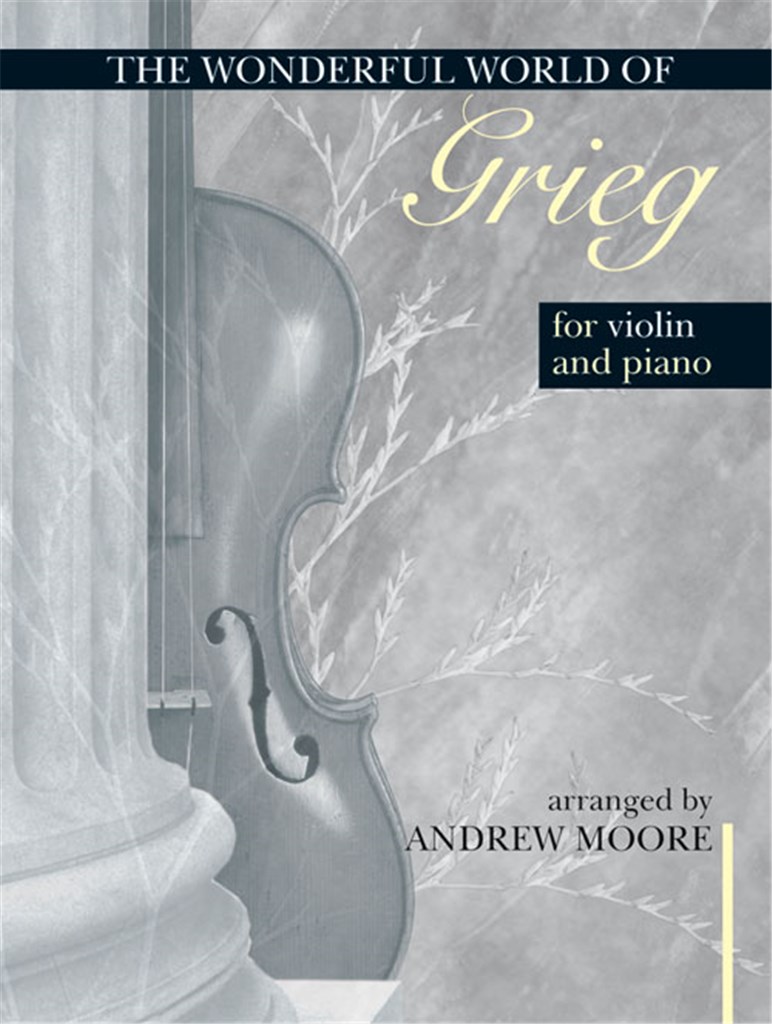 Wonderful World of Grieg for Violin and Piano