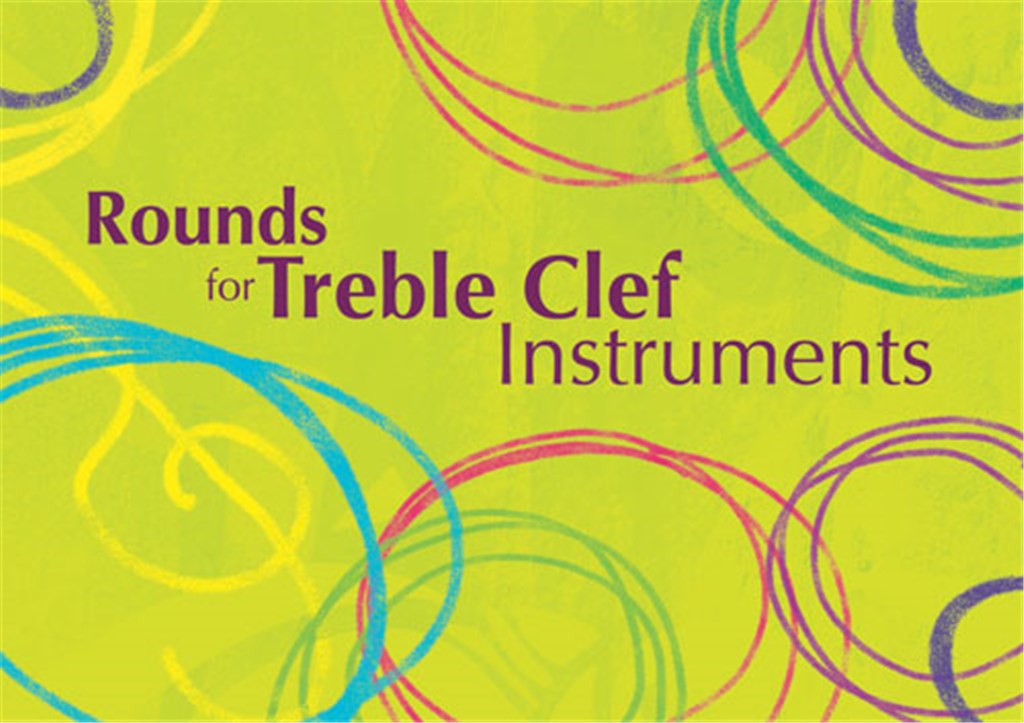 Rounds for Treble Clef Instruments