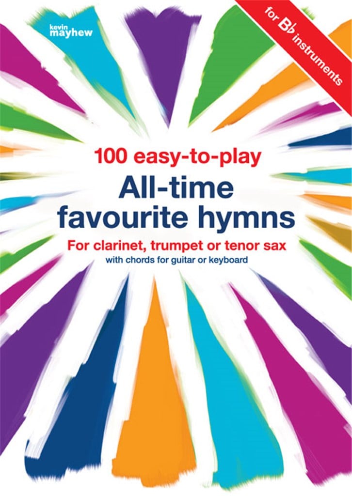 100 Easy-to-Play All-Time Favourite hymns - B Flat