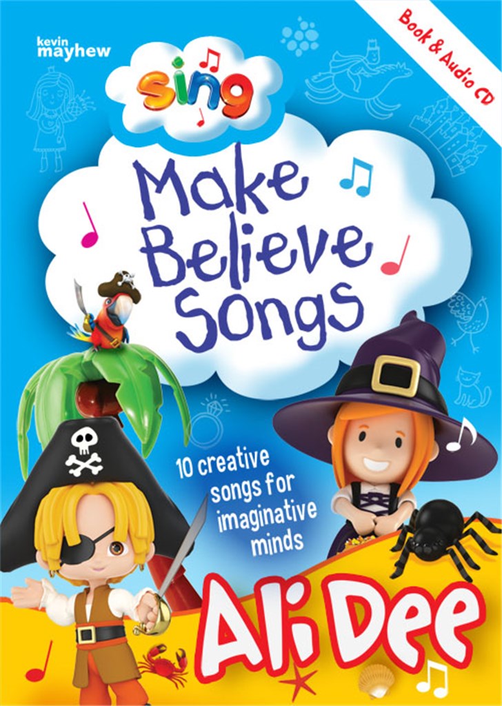 Sing: Make believe Songs